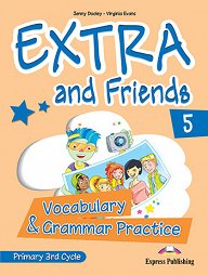 Extra and Friends 5 Primary 3rd Cycle - Vocabulary & Grammar Practice