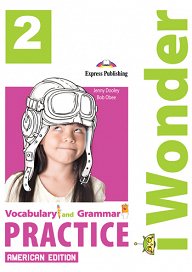 iWonder 2 American Edition - Vocabulary & Grammar Practice