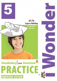 iWonder 5 American Edition - Vocabulary & Grammar Practice