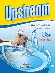 Upstream Upper Intermediate B2+ (3rd Edition) - Teacher's Book