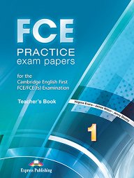 FCE Practice Exam Papers 1 - Teacher's Book
