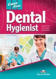 Career Paths: Dental Hygienist - Student's Book (with Digibooks Application)