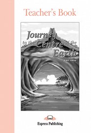 Journey to the Centre of the Earth - Teacher's Book