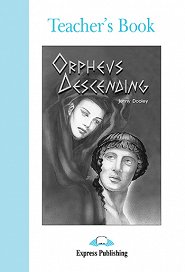 Orpheus Descending - Teacher's Book