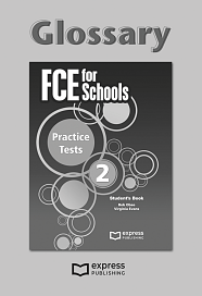 FCE For Schools Practice Tests 2 - Glossary
