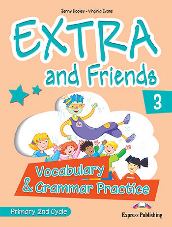 Extra and Friends 3 Primary 2nd Cycle - Vocabulary & Grammar Practice