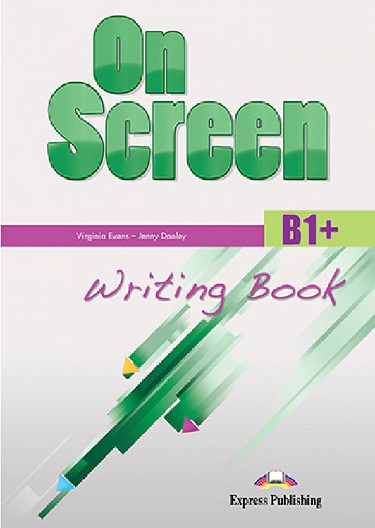 On Screen B1+ - Writing Book