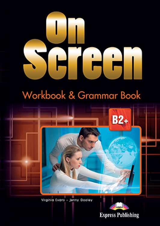 On Screen B2+ - Workbook & Grammar Book