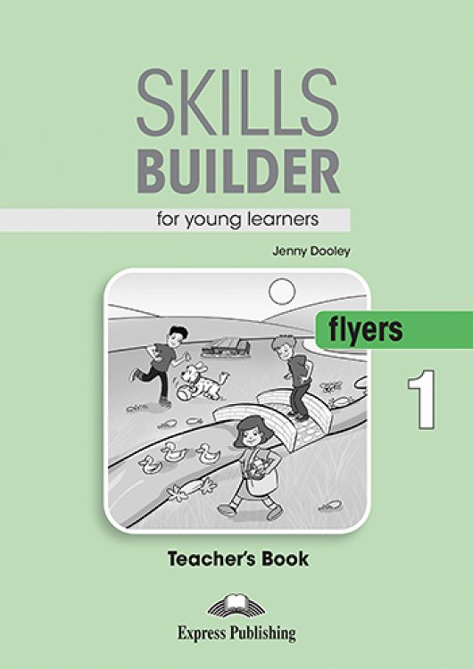 Skills Builder FLYERS 1 - Teacher's Book