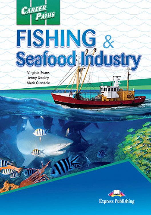 Career Paths: Fishing & Seafood Industry - Student's Book (with Digibooks Application)