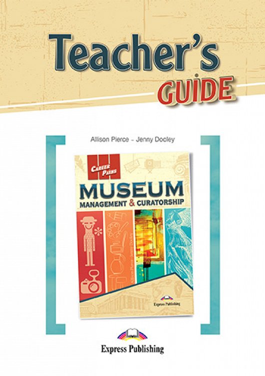 Career Paths: Museum Management & Curatorship - Teacher's Guide