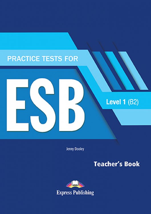 Practice Tests for ESB Level 1 (B2) - Teacher's Book Revised (with DigiBooks App)