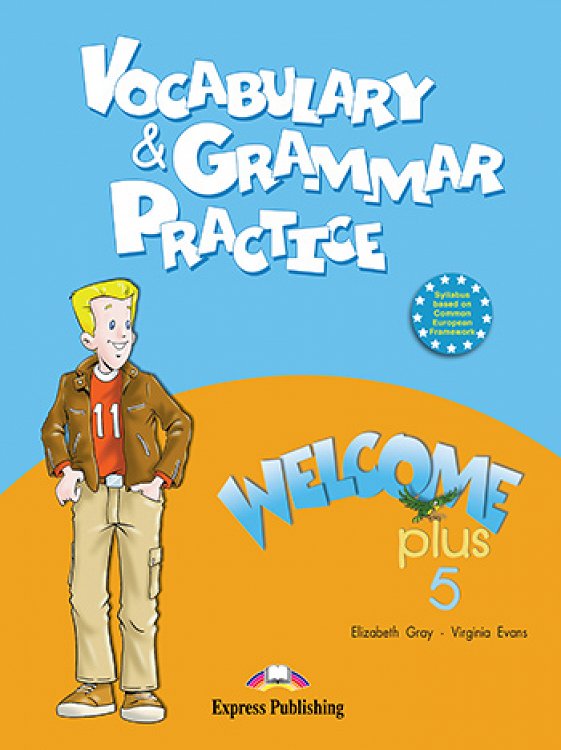 Welcome Plus 5  - Vocabulary & Grammar Practice