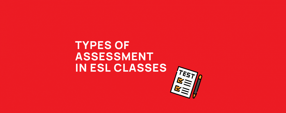 Types of Tests in the English as a Second Language Classroom