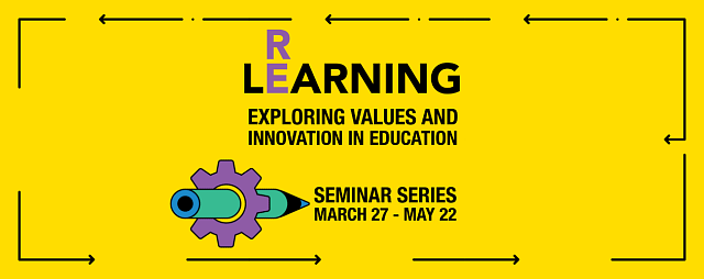 Seminar Series 2024 | ReLearning: Exploring Values and Innovation in Education