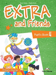 Extra and Friends 4 Primary Course - Pupil's Book