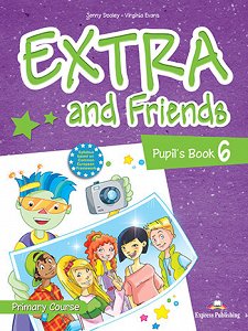 Extra and Friends 6 Primary Course - Pupil's Book