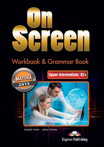 On Screen Matura Upper-Intermediate B2+ - Workbook & Grammar Book