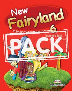 New Fairyland 6 Primary Education - Teacher's Pack