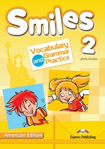 Smiles 2 American Edition - Vocabulary & Grammar Practice
