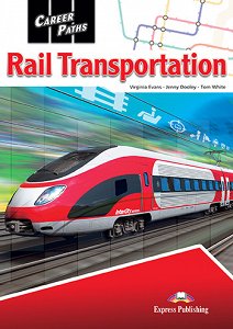 Career Paths: Rail Transportation - Student's Book (with Digibooks App)