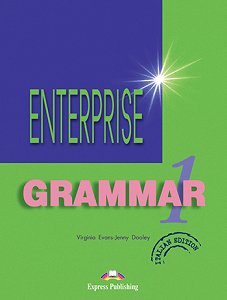 Enterprise 1 - Grammar Book (Italian Edition)