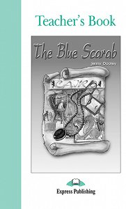 The Blue Scarab - Teacher's Book