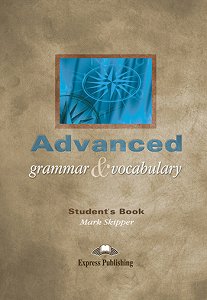 Advanced Grammar & Vocabulary - Student's Book