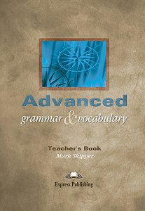 Advanced Grammar & Vocabulary - Teacher's Book (overprinted)