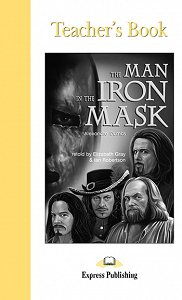 The Man in the Iron Mask - Teacher's Book