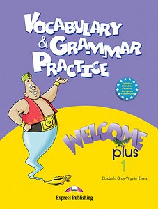 Welcome Plus 1  - Vocabulary & Grammar Practice