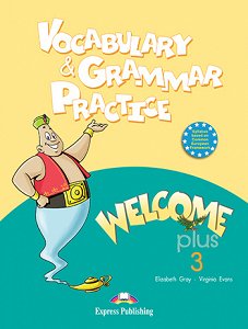 Welcome Plus 3  - Vocabulary & Grammar Practice