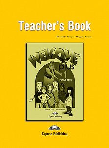 Welcome Plus 1  - Teacher's Pack