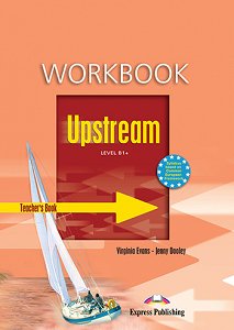 Upstream Level B1+ (1st Edition) - Workbook (Teacher's - overprinted)