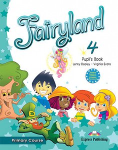 Fairyland 4 Primary Course - Pupil's Book
