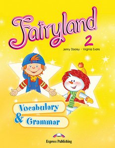 Fairyland 2 - Vocabulary & Grammar