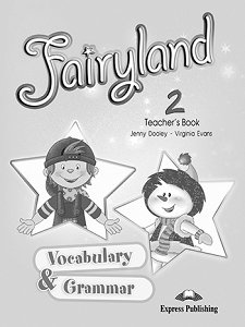 Fairyland 2 - Vocabulary & Grammar (Teacher's)