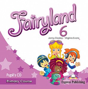 Fairyland 6 Primary Course - Pupil's Audio CD