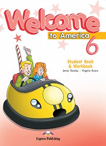Welcome to America 6 Student Book & Workbook - Student Book & Workbook