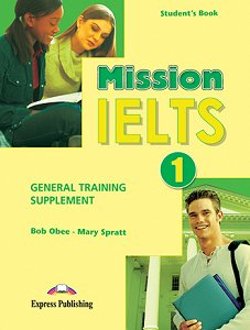 Mission IELTS 1 Academic - General Training Supplement