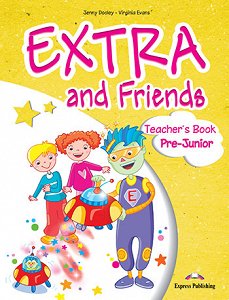 Extra & Friends Pre-Junior - Teacher's Book